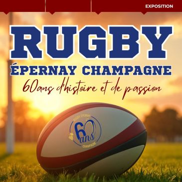 Exposition Rugby Epernay Champagne