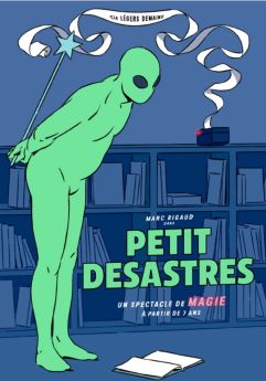 Petit désastres par la Cie Légers Demains